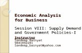 Economic Analysis for Business Session VIII: Supply Demand and Government Policies-I Instructor Sandeep Basnyat 9841892281Sandeep_basnyat@yahoo.com.