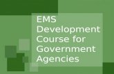 EMS Development Course for Government Agencies. Welcome Julie Woosley, EMS Development Course Coordinator, DPPEA Course Meeting 1: July 24, 2001 Julie.