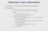 Important course information 3 lectures; 2 pracs per week (see timetable) Evaluation –Class test (33%) + Prac work (67%)= course mark –Course mark (60%)