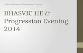 BHASVIC HE & Progression Evening 2014 Higher Education & Progression Evening.