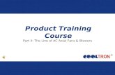 Product Training Course Part II: The Line of AC Axial Fans & Blowers.