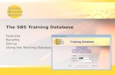 Sunday Business Systems The SBS Training Database Features Benefits Set-up Using the Training Database.