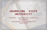 GRAMBLING STATE UNIVERSITY STUDENT COUNSELING SERVICES PRESENTS TRAINING ON DISABILITY SERVICES.