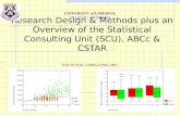 Research Design & Methods plus an Overview of the Statistical Consulting Unit (SCU), ABCc & CSTAR UNIVERSITY of LIMERICK OLLSCOIL LUIMNIGH STATISTICAL.