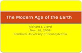 Richard J. Lloyd Nov. 18, 2008 Edinboro University of Pennsylvania The Modern Age of the Earth.