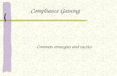 Compliance Gaining Common strategies and tactics.