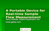 A Portable Device for Real-time Sample Flow Measurement Jerry Dulude, Glass Expansion, Inc. .