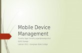 Mobile Device Management Timothy Yager (timothy.yager@oswego.edu) SUNY Oswego Labman 2013 – Evergreen State College.