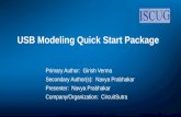 Primary Author: Girish Verma Secondary Author(s): Navya Prabhakar Presenter: Navya Prabhakar Company/Organization: CircuitSutra USB Modeling Quick Start.