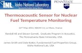 Thermoacoustic Sensor for Nuclear Fuel Temperature Monitoring Randall Ali and Steven Garrett, Graduate Program in Acoustics, The Pennsylvania State University,