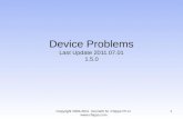 Copyright 2005-2011 Kenneth M. Chipps Ph.D.  Device Problems Last Update 2011.07.01 1.5.0 1.