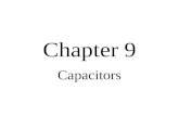 Chapter 9 Capacitors. Objectives Describe the basic structure and characteristics of a capacitor Discuss various types of capacitors Analyze series capacitors.