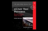 xUnit Test Patterns (Some) xUnit Test Patterns (in practice) by Adam Czepil.