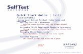 Quick Start Guide | Skill Assessments Using your Online Product Interfaces and Features Getting Started - My Account Creating/Logging into your Self Test.