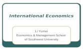 International Economics Li Yumei Economics & Management School of Southwest University.