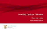 Funding Options / Models Electricity Indaba Presenter: Marissa Moore| 16 March 2012.