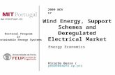 Www.mitportugal.org Doctoral Program in Sustainable Energy Systems 2009 NOV 17 Ricardo Bessa (pds09004@fe.up.pt)pds09004@fe.up.pt Wind Energy, Support.