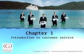 Introduction to customer service Chapter 1 © Hudson & Hudson. Customer Service for Hospitality & Tourism.