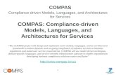 COMPAS Compliance-driven Models, Languages, and Architectures for Services "The COMPAS project will design and implement novel models, languages, and an.