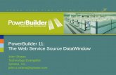 PowerBuilder 11: The Web Service Source DataWindow John Strano Technology Evangelist Sybase, Inc. john.s.strano@sybase.com.