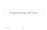 Cs776 (Prasad)L5lists1 Programming with Lists. cs776 (Prasad)L5lists2 Lists is a type list list is a type (* Homogeneous lists. *) –E.g., (true, [fn i:int.