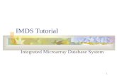 1 IMDS Tutorial Integrated Microarray Database System.