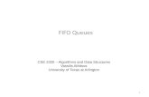 FIFO Queues CSE 2320 – Algorithms and Data Structures Vassilis Athitsos University of Texas at Arlington 1.