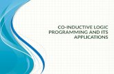 C O - INDUCTIVE LOGIC PROGRAMMING AND ITS APPLICATIONS.
