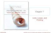 Chapter 7 Lists, Loops, and Printing Copyright © 2011 by The McGraw-Hill Companies, Inc. All Rights Reserved. McGraw-Hill.