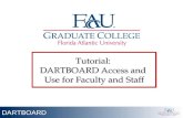 1 DARTBOARD Tutorial: DARTBOARD Access and Use for Faculty and Staff Tutorial: DARTBOARD Access and Use for Faculty and Staff.