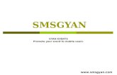 SMSGYAN GYAN EVENTS Promote your event to mobile users. .