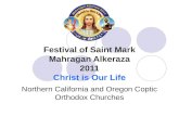 Festival of Saint Mark Mahragan Alkeraza 2011 Christ is Our Life Northern California and Oregon Coptic Orthodox Churches.