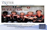 Introducing children to rugby: Shaping the game, retaining players and developing talent Gethin Thomas Introducing children to rugby: Shaping the game,