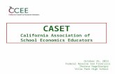 CASET California Association of School Economics Educators October 25, 2013 Federal Reserve San Francisco Theresa Hagelbarger Villa Park High School.