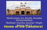 Welcome to Sixth Grade Orientation Rafael Cantu Junior High 2014-2015.