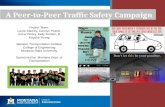 A Peer-to-Peer Traffic Safety Campaign Project Team: Laura Stanley, Carolyn Plumb, Erica Pimley, Kelly Borden, & Kaysha Young Western Transportation Institute.