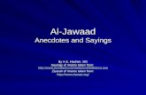 Al-Jawaad Anecdotes and Sayings By A.S. Hashim. MD Sayings of Imams taken from:  .