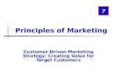 Customer-Driven Marketing Strategy: Creating Value for Target Customers 7 Principles of Marketing.
