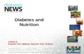 Diabetes and Nutrition Lesson 2 Expand Your Options, Improve Your Choices.