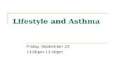 Lifestyle and Asthma Friday, September 20 13.00pm-13.40pm.