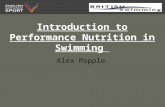 Introduction to Performance Nutrition in Swimming Alex Popple.