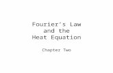 Fouriers Law and the Heat Equation Chapter Two. Fouriers Law A rate equation that allows determination of the conduction heat flux from knowledge of the.