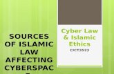 Cyber Law & Islamic Ethics CICT3523 SOURCES OF ISLAMIC LAW AFFECTING CYBERSPACE.