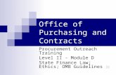 Office of Purchasing and Contracts Procurement Outreach Training Level II - Module D State Finance Law; Ethics; OMB Guidelines.