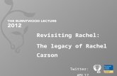 Revisiting Rachel: The legacy of Rachel Carson Twitter: #BL12.