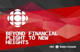 BEYOND FINANCIAL PLIGHT TO NEW HEIGHTS. CBC TELEVISION PRIME-TIME SHARE (REGULAR SEASON) 2007–2008 7.8% 2008–2009 8.6% 2009–2010 9.3% 2010–2011 9.3% CBC.