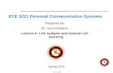 Florida Institute of technologies ECE 5221 Personal Communication Systems Prepared by: Dr. Ivica Kostanic Lecture 6: Link budgets and nominal cell planning.