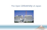 Y. Okabe The Open University of Japan. Y. Okabe Lifelong Learning in Aging Society Yoichi Okabe President The Open University of Japan.