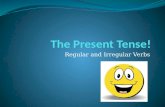 Regular and Irregular Verbs. Conjugations: In French, there are 3 types of verbs in the present tense : ER, IR et RE. For example: ParlerFinirVendre.