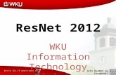 WKU Information Technology Division ResNet 2012 Join ResNet on Facebook!